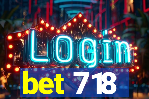 bet 718